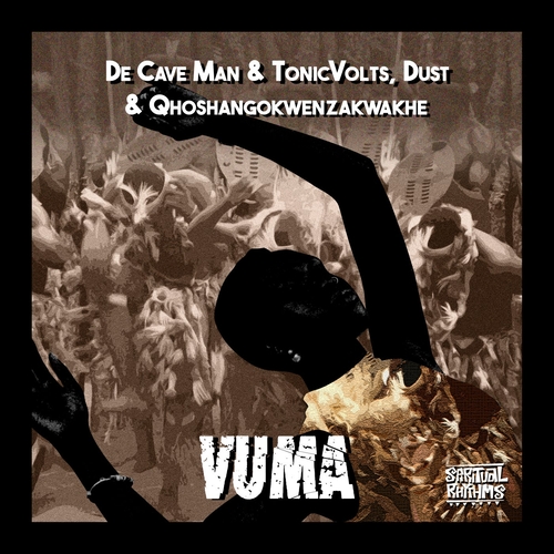 De Cave Man & TonicVolts, Dust N, uQhoshangokwenzakwakhe - Vuma [SR02]